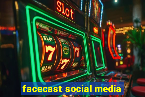 facecast social media